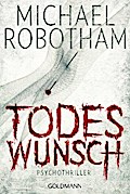 Todeswunsch von Michael Robotham | Ebook