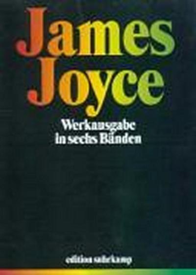 Joyce, J: Werke in sechs Bänden