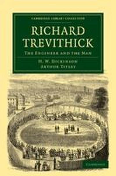 Richard Trevithick - H. W. Dickinson
