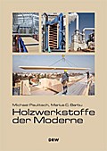 Holzwerkstoffe der Moderne