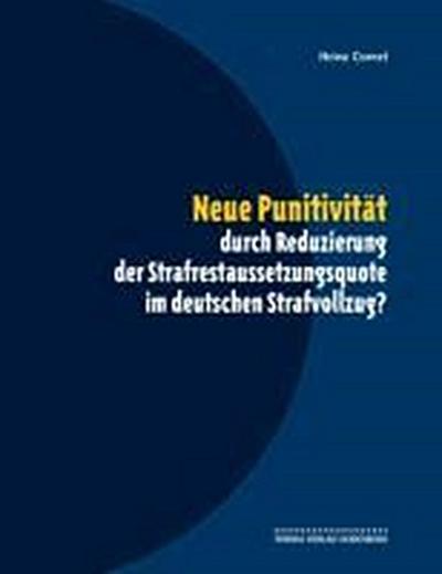 Neue Punitivität durch Reduzierung der Strafrestaussetzungsquote im deutschen Strafvollzug?