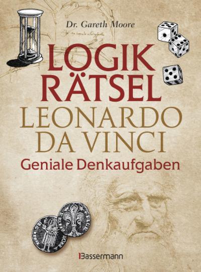 Logikrätsel - Leonardo da Vinci  - Geniale Denkaufgaben - inspiriert vom Meister der Renaissance