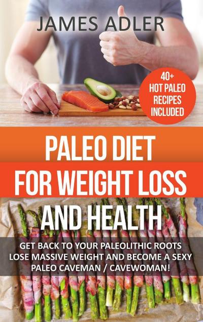 Paleo Diet For Weight Loss and Health