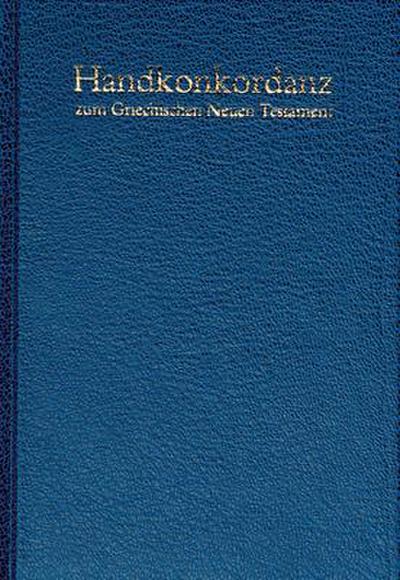 Handkonkordanz Zum Griechischen Neuen Testament [Pocket Concordance to the Greek New Testament] (Hardcover)