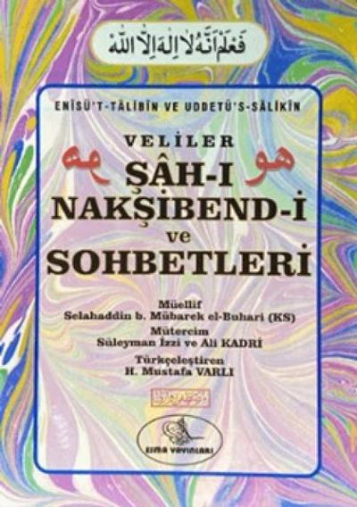 Sah-i Naksibend-i ve Sohbetleri