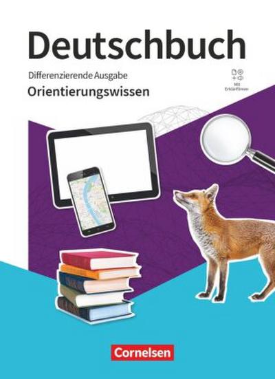 Deutschbuch 5.-10. Schuljahr - Differenzierende Ausgabe 2020 - Orientierungswissen - Schulbuch mit Erklärfilmen
