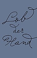 Lob der Hand