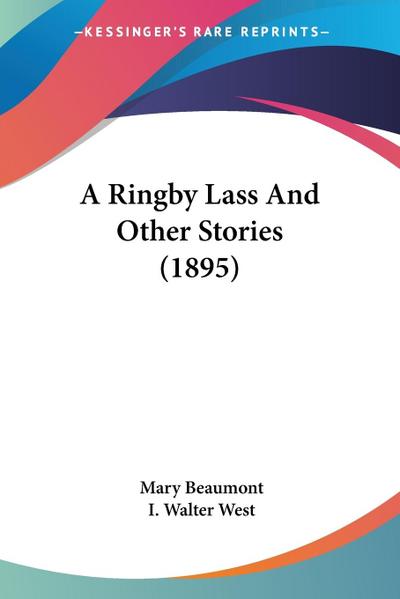 A Ringby Lass And Other Stories (1895)