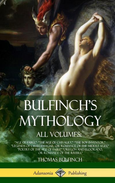 Bulfinch’s Mythology, All Volumes