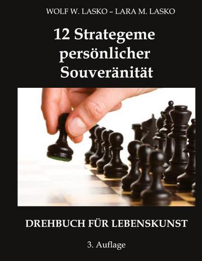 12 Strategeme persönlicher Souveränität