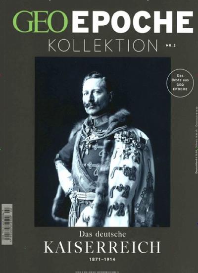 GEO Epoche KOLLEKTION - Das deutsche Kaiserreich (1871-1914)