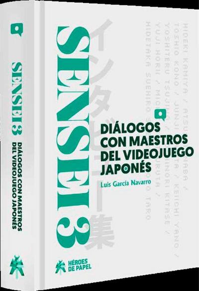 SENSEI 03: DIÁLOGOS CON MAESTROS DEL VIDEOJUEGO JAPONÉS