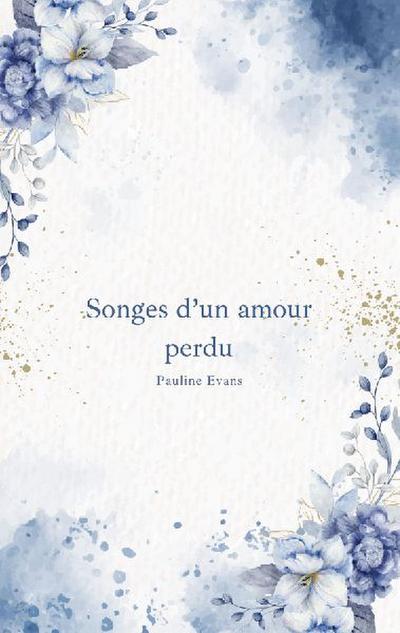 Songes d’un amour perdu