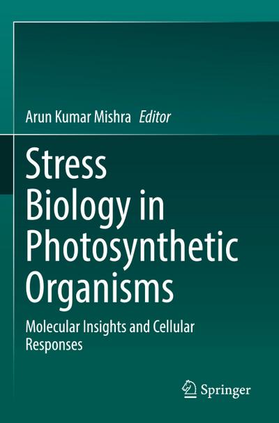 Stress Biology in Photosynthetic Organisms