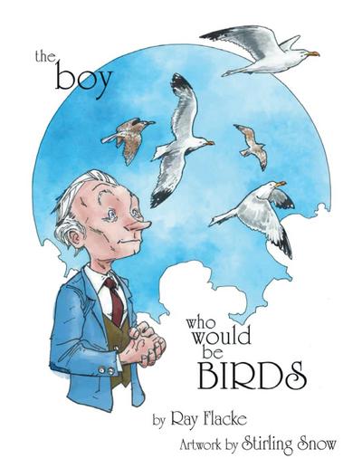 The Boy Who Would Be Birds