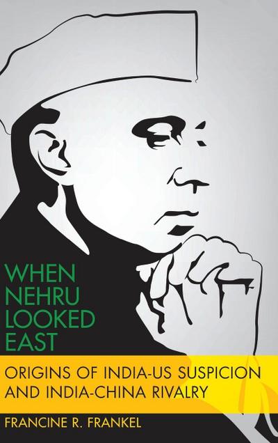 When Nehru Looked East