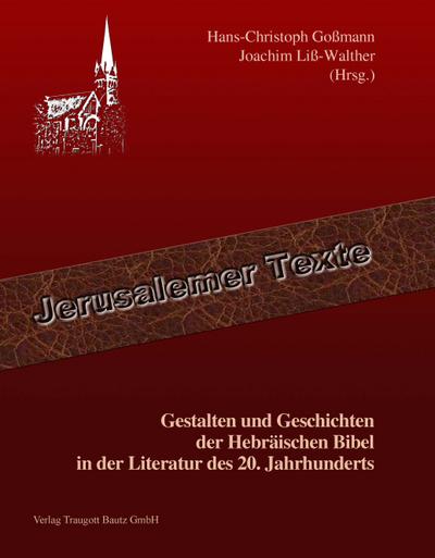 Gestalten und Geschichten der Hebräischen Bibel in der Literatur des 20. Jahrhunderts