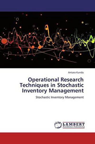 Operational Research Techniques in Stochastic Inventory Management
