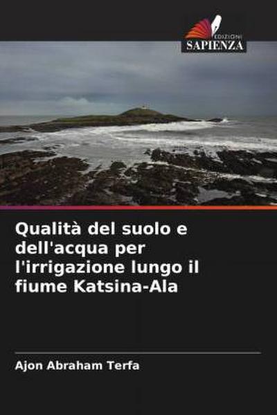 Qualità del suolo e dell’acqua per l’irrigazione lungo il fiume Katsina-Ala