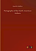 Pictographs of the North American Indians