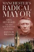 Manchester’s Radical Mayor