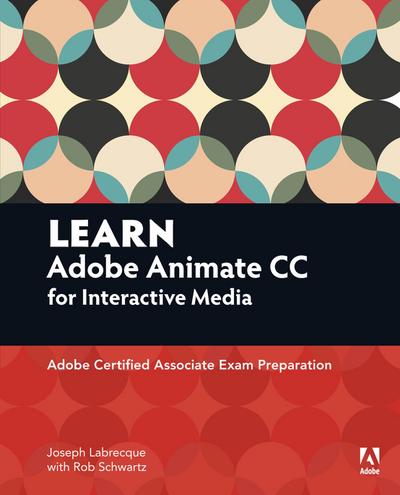 Learn Adobe Animate CC for Interactive Media