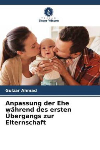 Anpassung der Ehe während des ersten Übergangs zur Elternschaft