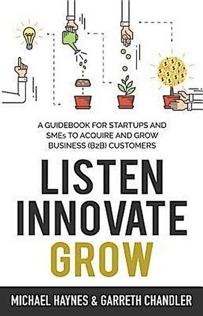 Listen, Innovate, Grow