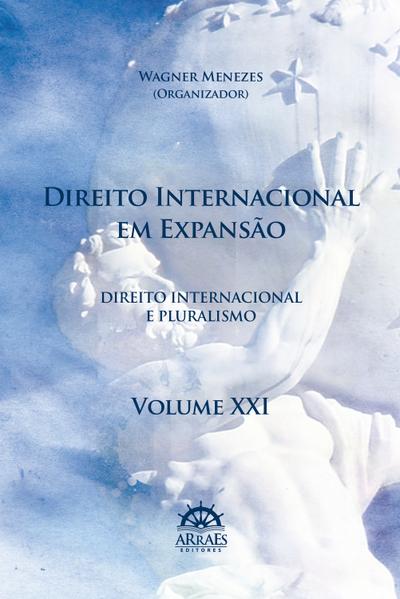 Direito Internacional em expansão – V. 21