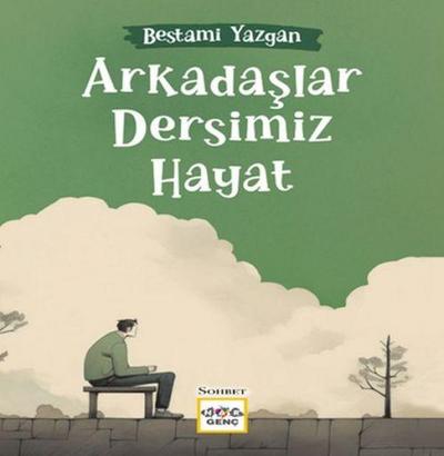 Arkadaslar Dersimiz Hayat