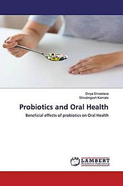 Probiotics and Oral Health