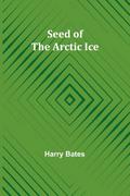 Seed of the Arctic Ice