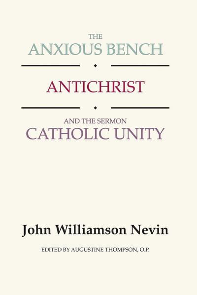 The Anxious Bench, Antichrist and the Sermon Catholic Unity