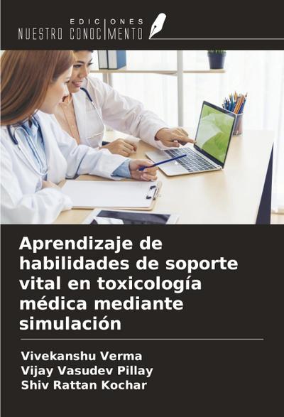 Aprendizaje de habilidades de soporte vital en toxicología médica mediante simulación