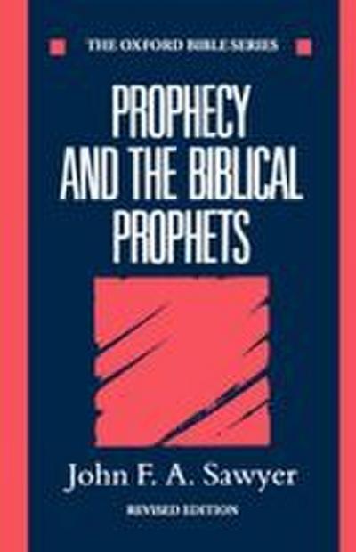 Prophecy and the Biblical Prophets
