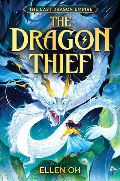 The Dragon Thief (the Last Dragon Empire, Book 1)