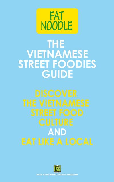 The Vietnamese Street Foodies Guide