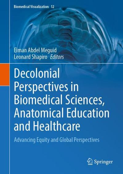Decolonial Perspectives in Biomedical Sciences, Anatomical Education and Healthcare