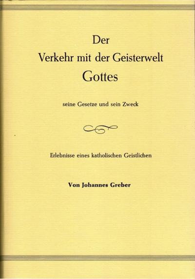 Der Verkehr mit der Geisterwelt Gottes - seine Gesetze und sein Zweck