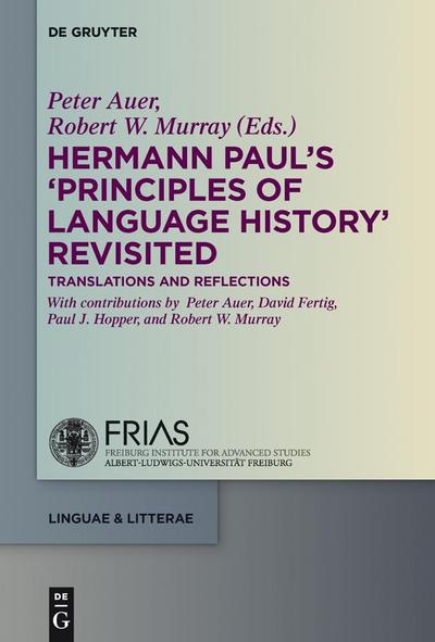Hermann Paul’s ’Principles of Language History’ Revisited