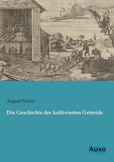 Die Geschichte der kultivierten Getreide