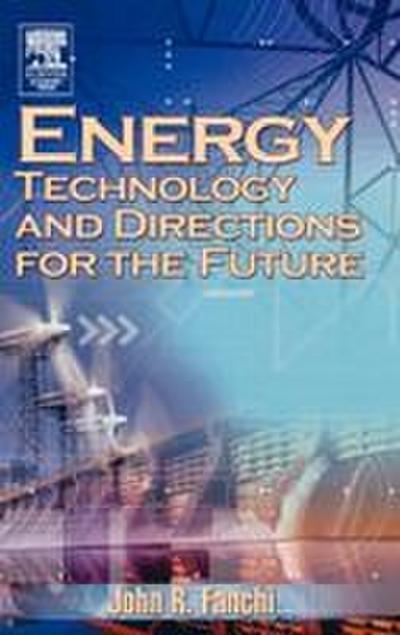 Energy Technology and Directions for the Future