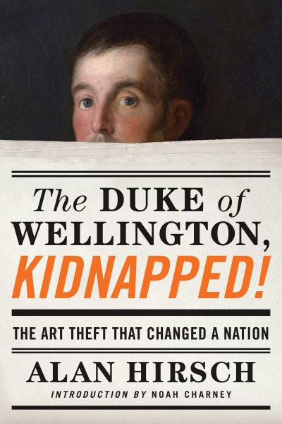 The Duke of Wellington, Kidnapped!