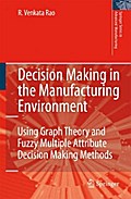 Decision Making in the Manufacturing Environment