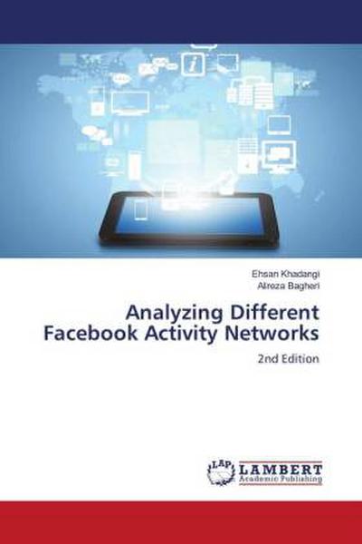 Analyzing Different Facebook Activity Networks