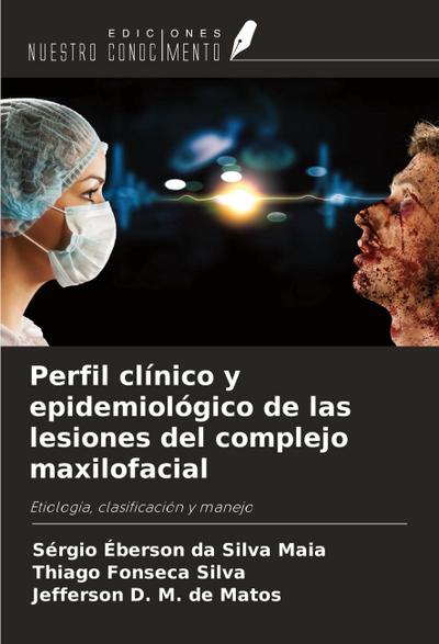 Perfil clínico y epidemiológico de las lesiones del complejo maxilofacial