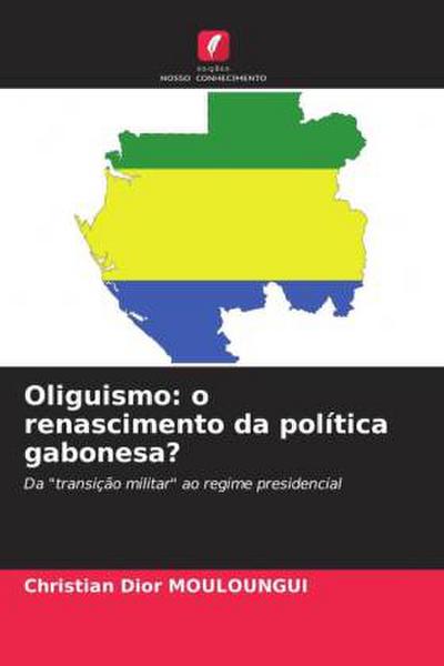 Oliguismo: o renascimento da política gabonesa?