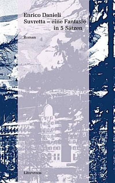 Suvretta - eine Fantasie in 5 Sätzen