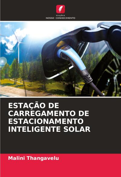 ESTAÇÃO DE CARREGAMENTO DE ESTACIONAMENTO INTELIGENTE SOLAR