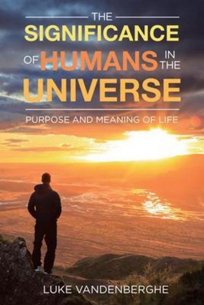 The Significance of Humans in the Universe